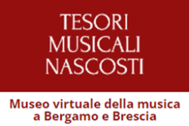 I tesori musicali nascosti di Bergamo e Brescia