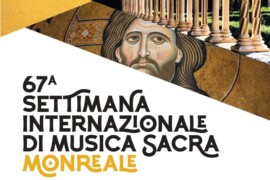 “Genesi” dal 10 al 27 ottobre la Settimana di Musica Sacra di Monreale