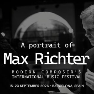 ModComFest 2026 in Spagna: una celebrazione di Max Richter